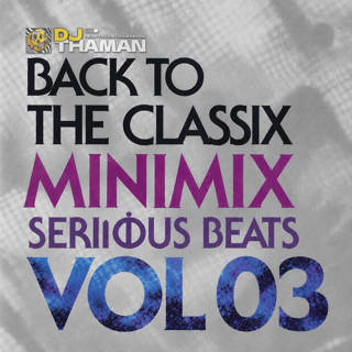 Serious Beats Volume 03A MiniMix - Dj ThaMan