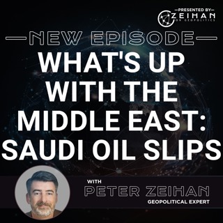 What's Up with the Middle East: Saudi Oil Slips || Peter Zeihan