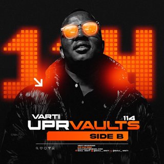 VARTI Presents. UPR Vaults Vol. 114 (SIDE B)