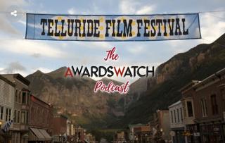 Sharing a special episode from our friends 'The AwardsWatch Podcast.' What Will Be and What We Want to See at the 50th Telluride Film Festival'