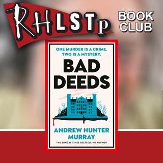 Andrew Hunter Murray on Bad Deeds - Book Club