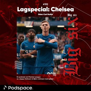 192. Lagspecial: Chelsea