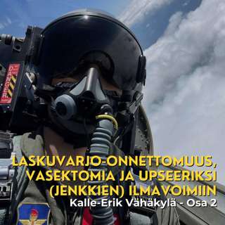 Laskuvarjo-onnettomuus, vasektomia ja upseeriksi (Jenkkien) Ilmavoimiin, osa 2 - Kalle-Erik Vähäkylä
