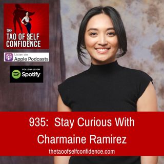 935: Stay Curious With Charmaine Ramirez