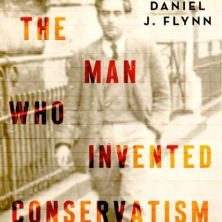 Frank Meyer, Inventor of Conservatism (w/ Daniel J. Flynn)