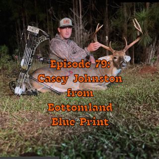 Episode 79: Casey Johnston with Bottomland Blue Print
