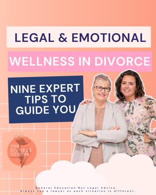Legal and Emotional Wellness in Divorce: 9 Expert Tips to Guide You