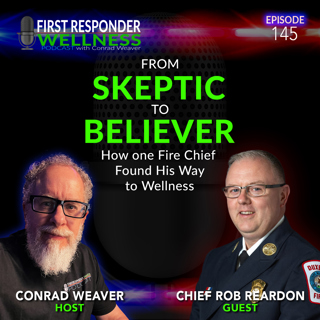 From Skeptic to Believer - with Chief Rob Reardon