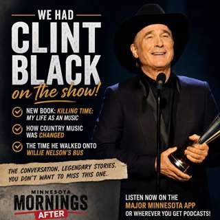 ☀️ MN MORNINGS AFTER: CLINT BLACK
