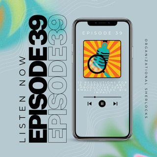 Ep. 39: 10 Resolutions for a Purposeful and Productive Year: Small Changes, Big Impact