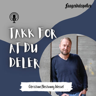 Takk for at du deler: Christian Nestvang Wessel