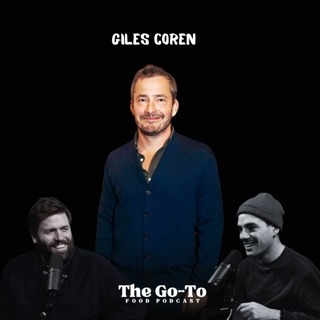 Giles Coren - Award Winning Restaurant Critic On; Scandals, Regrets & Feuds!