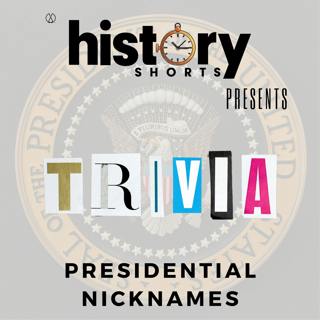 Trivia: Presidential Nicknames