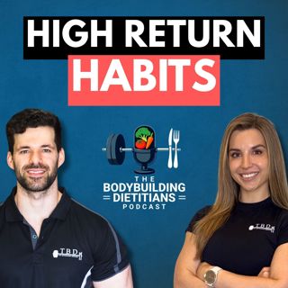 The Highest-Return Habits for Nutrition, Training and Body Composition