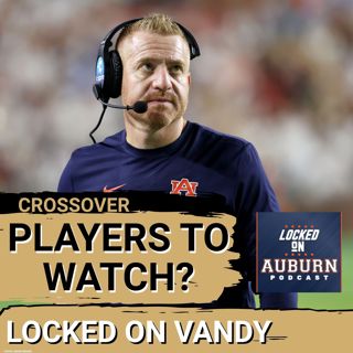 VANDERBILT Fans NEED to Know These 8 Auburn Matchup Players