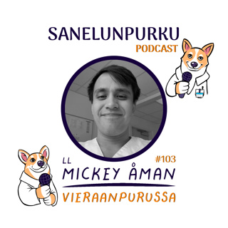 #103 | Lääkäriksi Ruotsissa | Vieraanpurussa Mickey Åman