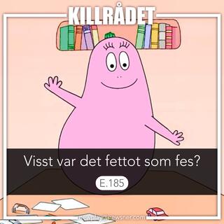 185. Frågor: Visst var det fettot som fes?