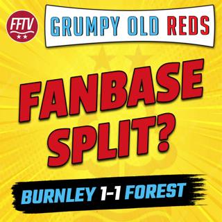 🔴 LIVE GOR | Is The Fan Base Split Over Ange? Burnley 1-1 Nottingham Forest Reaction