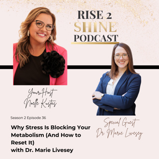 S2 Ep. 36 | Why Stress Is Blocking Your Metabolism (And How to Reset It) with Dr. Marie Livesey