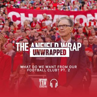 What Do We Want From Our Club? Part Two | TAW Unwrapped
