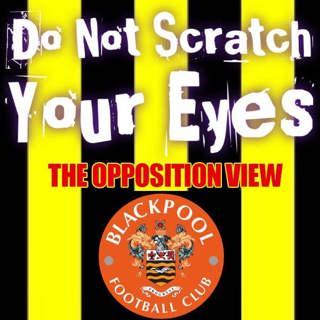The Opposition View - Blackpool - still not here!!
