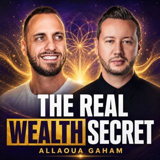 The Secret to Inner Peace, Longevity and Real Wealth | Allaoua Gaham Ep 447