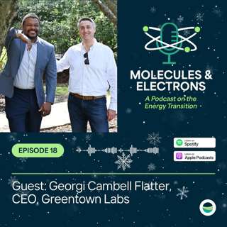 Moelcules & Electrons Episode 18: Georgina Campbell Flatter; CEO, Greentown Labs