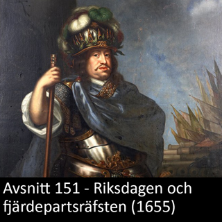 151. Riksdagen och fjärdepartsräfsten (1655)