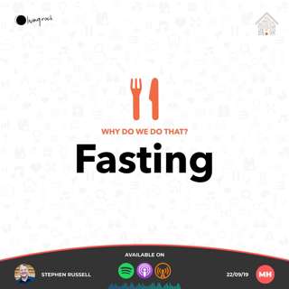 Why Do We Do That?: Fasting | Stephen Russell | 22/09/19 | Market Harborough