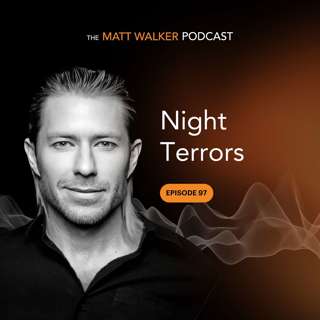 #97 - Night Terrors