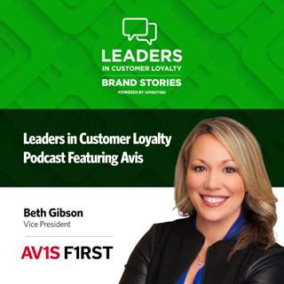 #481: Leaders in Customer Loyalty: Brand Story | Driving Customer Loyalty: Avis’ Vision for Premium, Personalized Mobility