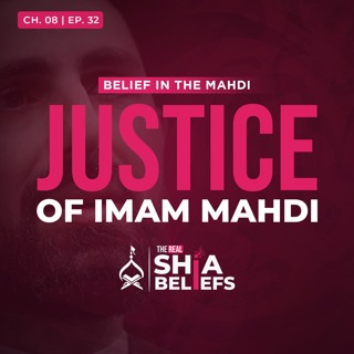 8/32: How Will Imam Mahdi Judge People During his Reign? | The Real Shia Beliefs