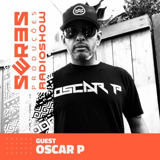 Seres Produções Radio Show Guest Oscar P - 18/02/2021