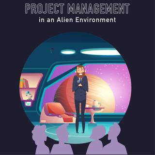 069 - Project Management in an Alien Environment