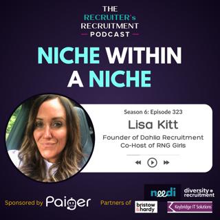 EP323: Niche Within a Niche: Building a Biogas Recruitment Business - Lisa Kitt, Dahlia Recruitment