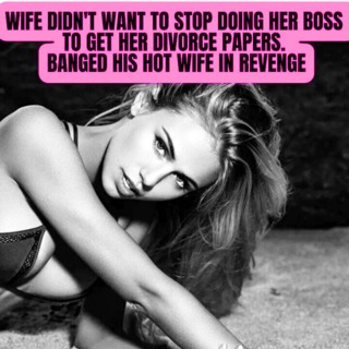 Wife didn't want to stop doing her boss to get her divorce papers. Banged his hot wife in revenge