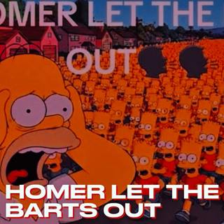 HOMER LET THE BARTS OUT (TikTok Song)