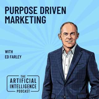 Purpose-Driven Marketing with Edward Farley