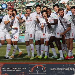 2026 K League 1 Round 1 Recap + Round 2 Preview [From Outside The Box]