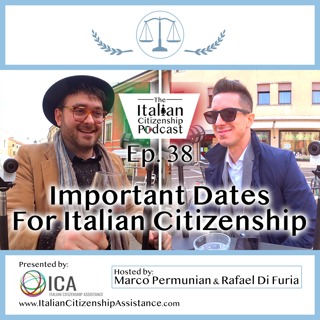 Important Dates To Know For Italian Citizenship by Descent & Naturalization