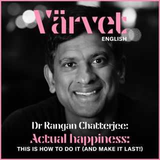 Dr Rangan Chatterjee: How to become happy (ENGLISH)