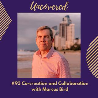 #93 Co-creation and Collaboration with Marcus Bird