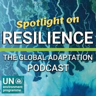 Spotlight - Resilience: The Global Adaptation Podcast + Update on Climate Curricula with K-12 Climate Action