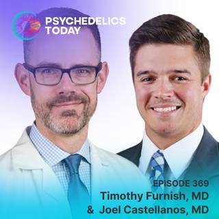 PT369 – Timothy Furnish, MD & Joel Castellanos, MD – Chronic Pain and Phantom Limb Pain: Could Psilocybin Be the Answer?