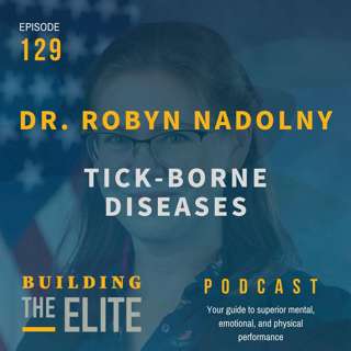 Dr. Robyn Nadolny: Tick-Borne Diseases, Ep. 129