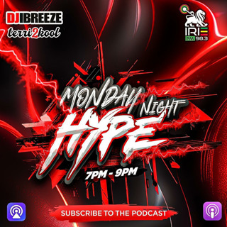 Monday Night Hype (3.30.2026) - DJ iBreeze (King Jyrus) & Terri K. LIVE on Irie 98