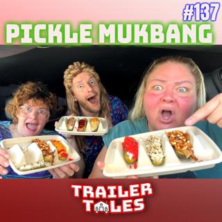 PICKLE Mukbang CENOBITE SURPRISE?! | Trailer Tales w/ Trailer Trash Tammy, Dave & Crystal | Ep 137