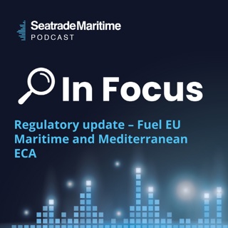 Regulatory update – Fuel EU Maritime and Mediterranean ECA