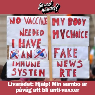 Livsrådet: Hjälp! Min sambo är påväg att bli anti-vaxxer