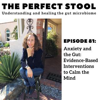 Anxiety and the Gut: Evidence-Based Interventions to Calm the Mind